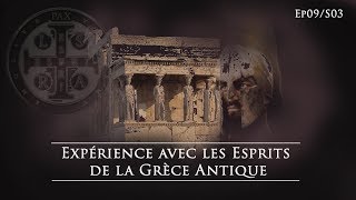 Expérience avec les Esprits de la Grèce Antique Ep09 S03 [upl. by Enelra]