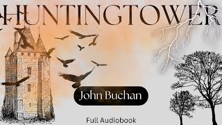 Huntingtower By John Buchan Full Audiobook [upl. by Cavill317]