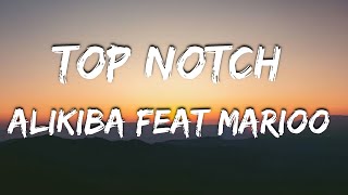 Alikiba feat Marioo  Top Notch lyricslyrics [upl. by Tinor]