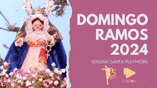 Domingo de Ramos 2024 Semana Santa playmobil [upl. by Idalia271]