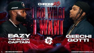 Eazy The Block Captain vs Geechi Gotti [upl. by Dulcie]