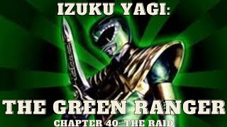 Izuku Yagi The Green Ranger  Chapter 40 The Raid [upl. by Bergen431]