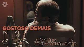 Gostoso Demais  João Fênix Feat Moreno Veloso Vídeo Oficial [upl. by Osterhus]