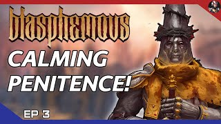 Blasphemous Playthrough  Episode 3 Calming Penitence [upl. by Jessamine]