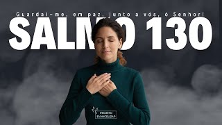 Salmo 130131  Guardaime em paz junto a vós ó Senhor [upl. by Perusse]