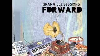 Granville Sessions  The Real [upl. by Davy295]