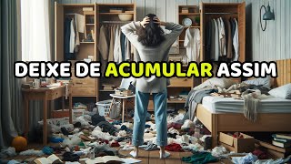 10 Dicas MINIMALISTAS para deixar de ACUMULAR 🙏 [upl. by Iram]