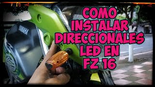 Como instalar direccionales led en yamaha fz 16 [upl. by Isabel]