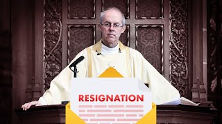 Justin Welby Has Resigned [upl. by Iznek]