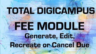 DigiCampus Fee Module  Generate Edit Regenerate or Delete Due [upl. by Madian]