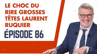 LE CHOC DU RIRE grosses têtes Laurent Ruquier épisode 86 [upl. by Kerek417]