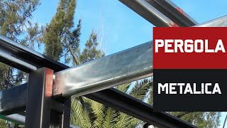 ⚫🔴PERGOLA Metálica  Construcción en detalle  Video 1 de 2🔴⚫ [upl. by Ykcin]