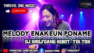 NEW MELODY DJ KIBOT MPX7 TERBARU 2024 DJ PONAME WOLFGANG KIBOT TIK TOK [upl. by Adiuqram]