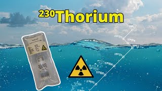 Thorium230 and Ocean currents  Nuclear Chemistry [upl. by Atsyrk72]