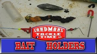 Sandmans Tackle Time BAIT HOLDERS [upl. by Sordnaxela]