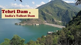 Tehri Dam Uttarakhand  The highest Dam in India and One Of The Highest Dams in Asia [upl. by Sayce]