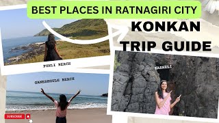 Ratnagiri Tourist Places  3 days perfect itinerary to explore Ratnagiri city  Konkan Trip Plan [upl. by Christi]