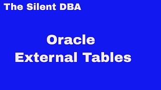 Oracle External Tables [upl. by Jueta]