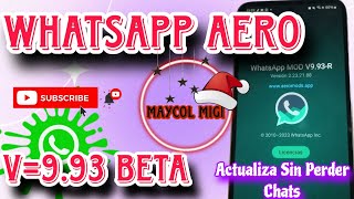 Como Actualizar WhatsApp Aero Sin Perder Chats  WhatsApp Aero Actualizado Versión 993 [upl. by Leibman]