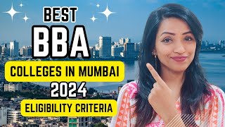 LIST OF BEST BBA COLLEGES IN MUMBAI 2024  HOW TO APPLY  ELIGIBILITY amp ENTRANCE  FEES [upl. by Kwabena]