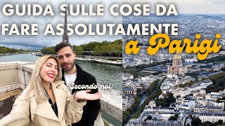 La GUIDA COMPLETA sulle COSE da fare ASSOLUTAMENTE a PARIGI 🇫🇷 Secondo noi [upl. by Good]