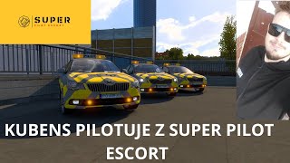 KUBENS PILOTUJE KONWÓJ Z SUPER PILOT ESCORTDZIEŃ 6 [upl. by Yenaled]