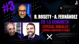 ESPECIAL RUBIALES  FLORENTINO VS TEBAS  3 con RICARDO ROSETY Y ALBERT FERNÁNDEZ [upl. by Trillbee]