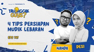 TNG  Tips Persiapan Mudik Lebaran  Tau Nggak Guys  TangerangTV [upl. by Ekusoyr]