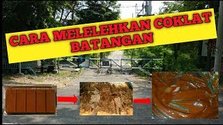 CARA MELELEHKAN COKLAT BATANGAN  ALA MAMA UCIK [upl. by Kolosick]