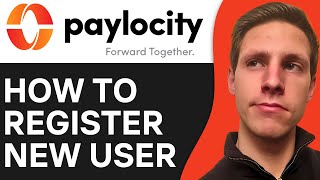 How To Register New User for Paylocity  Easy amp Fast [upl. by Mariken]