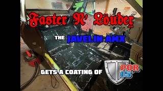 Faster N Louder  The Javelin AMX Gets Its Floorboard Stripped and Coated with POR15 [upl. by Starbuck380]