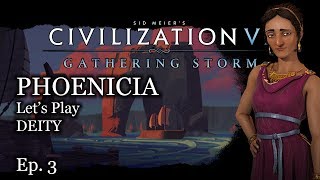 3 Lets Play Civ 6 Phoenicia  Dido  Phoenician Empire  Civilization VI Gathering Storm [upl. by Asfah105]