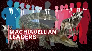 Machiavellian Leaders [upl. by Slrahc]