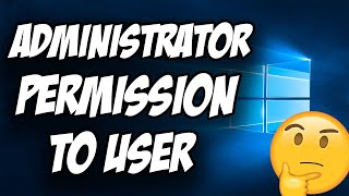 How to Give Administrator Permission to User in Windows 10 ✅ Easy [upl. by Malsi495]