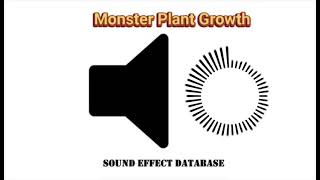 Monster Plant Growth Sound Effect [upl. by Kei]