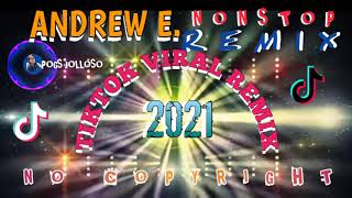 BEST EVER ANDREW E REMIX HITS  ANDREW E NONSTOP REMIX  BEST EVER TIKTOK VIRAL REMIX 2021 [upl. by Wendye]