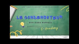 Le condensateur  1  quelques rappels [upl. by Solrac174]