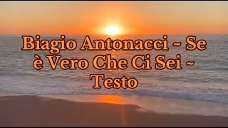 Biagio Antonacci  Se è Vero Che Ci Sei  Testo [upl. by Enomrej]