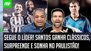 quotEU ACHO SIM que o Santos pode ser CAMPEÃO PAULISTA SABE POR QUÊquot Peixe LIDERA e é EXALTADO [upl. by Tigdirb]