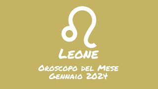 Oroscopo Leone Gennaio 2024 [upl. by Clevie942]