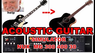 Acoustic Guitar Simulator  Nux mg 300  400  WORKSHIP [upl. by Katrine]