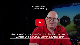 Live Video  Fitting Fragen und Vorstellung XXIO Eleven Golfschläger [upl. by Genny]