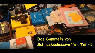 Schreckschusswaffen sammeln Teil1 [upl. by Bigod]