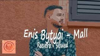 ENIS BYTYQI  MALL reeverb  slowed [upl. by Oman776]