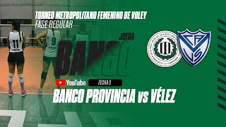 Torneo Metropolitano de Vóley Femenino  Banco Provincia  Vélez  Fase Regular  Fecha 5 [upl. by Sukramed]