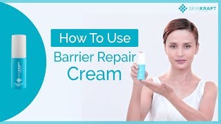 Skinkraft Barrier Repair Cream  How To Use [upl. by Niak136]