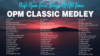 OPM Love Songs  Most Famous Sweet OPM Melody 80s 90s  Best Opm Classic Favorites Collection [upl. by Wrennie375]