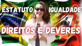 ESTATUTO DE IGUALDADE DE DIREITOS ENTRE BRASIL E PORTUGAL  Quem tem direito Como pedir [upl. by Maddis]