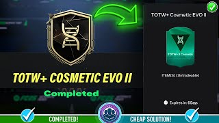 TOTW Cosmetic EVO II SBC Completed  Cheap Solution amp SBC Tips  FC 25 [upl. by Olegnaed683]