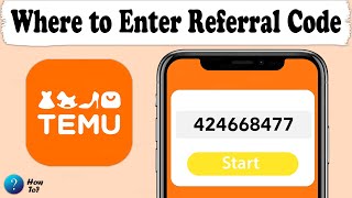 Where to enter Temu Referral Code  How To Get [upl. by Oirevas]